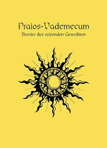 DSA - Praios-Vademecum: Das Schwarze Auge-Gebetsbuch (Das Schwarze Auge: Hintergrundbände für Aventurien (Ulisses))